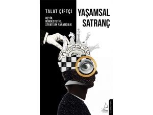 Prof. Dr. Talat Çiftçi’nin Yeni Kitabı Yaşamsal Satranç Raflarda