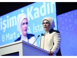 Emine Erdoğan: "Bugün Dünyanın Her Zamankinden Çok Kadın Gücüne İhtiyacı Var"