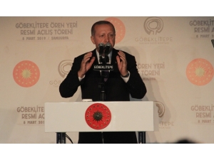 Erdoğan, Göbeklitepe Ören Yeri’nin Açılışını Yaptı