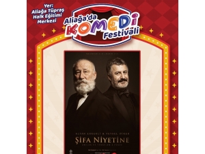 ‘Şifa Niyetine’ Aliağa’da Sahne Alacak