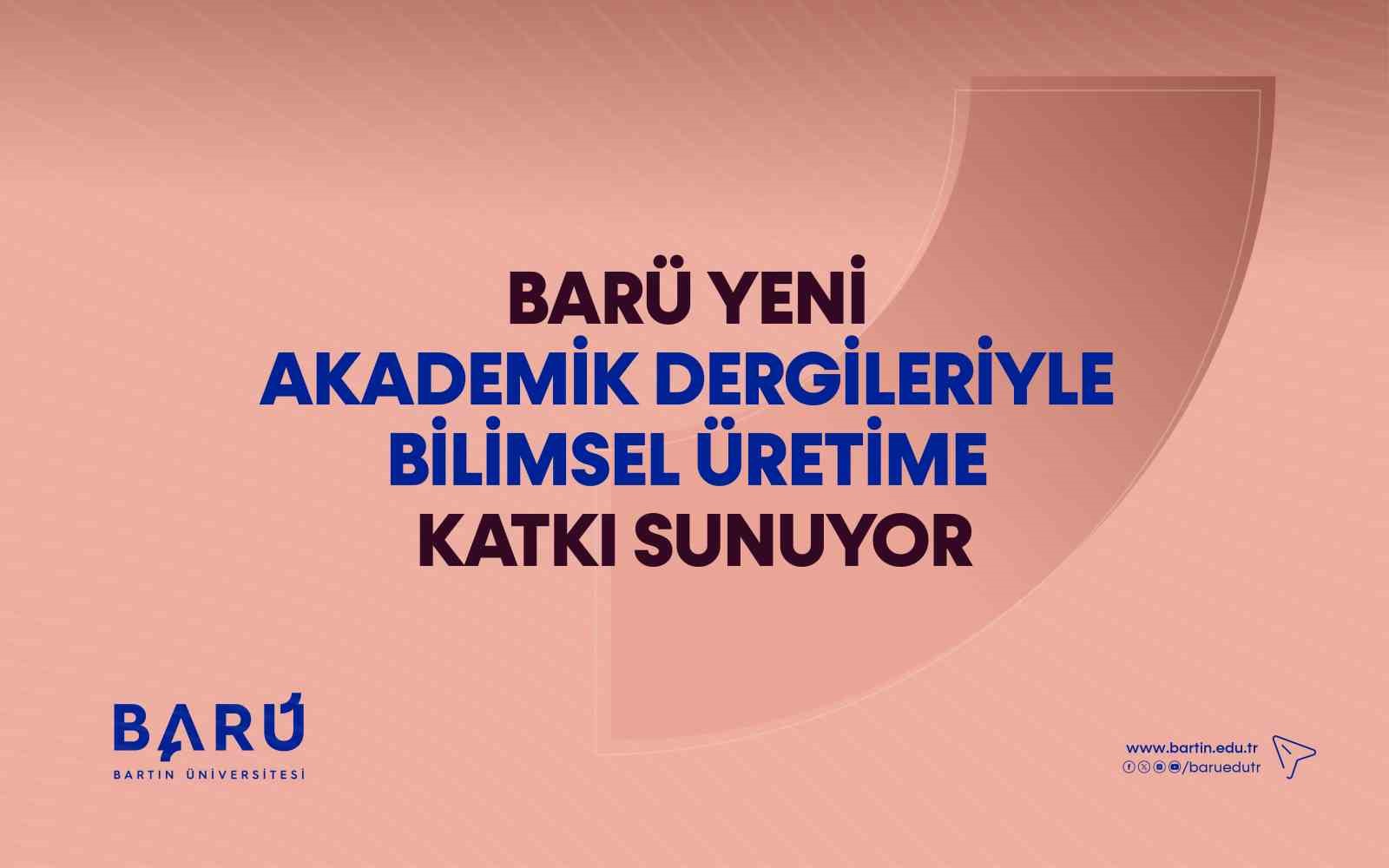 baru-yeni-akademik-dergileriyle-bilimsel-uretime-katki-sunuyor