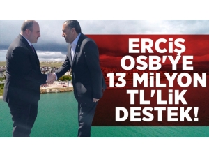 Erciş Osb İçin 13 Milyon Tl Destek