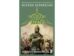Ahmet Şimşirgil’in Otağ Serisinin 3. Kitabı Raflarda