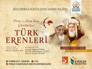 Orta Asya’dan Günümüze Türk Erenleri Konuşulacak