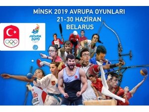 Türkiye, Minsk 2019 Avrupa Oyunları’na 110 Sporcuyla Katılacak