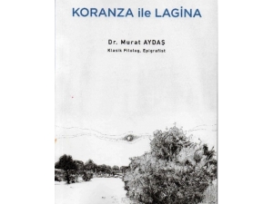 Doç. Dr. Murat Aydaş’ın ‘Koranza İle Lagina’ Adlı Kitabı Yayımlandı