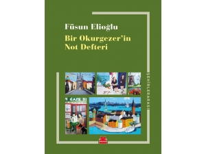 "Bir Okurgezer’in Not Defteri" Raflarda