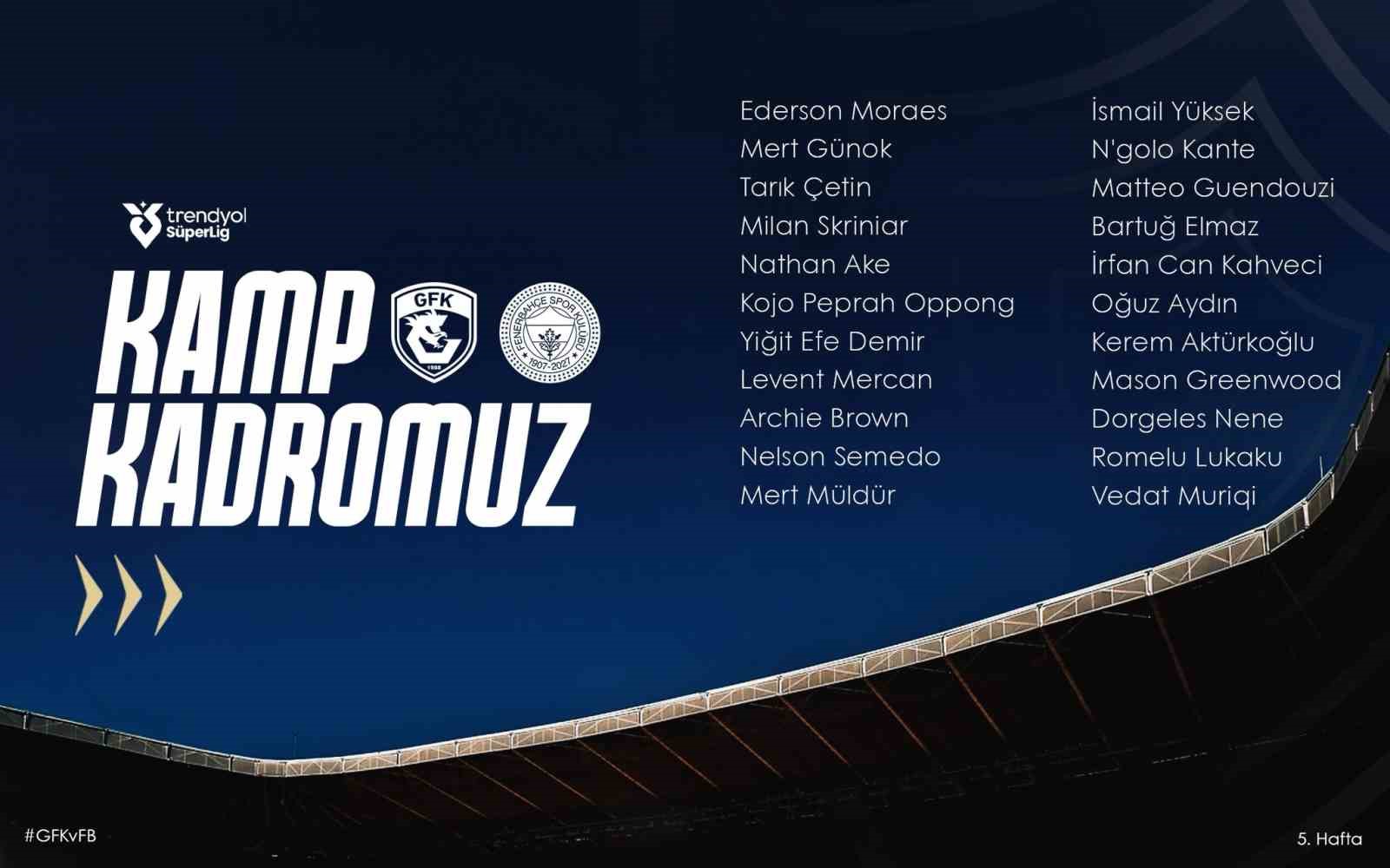 fenerbahce-nin-gaziantep-fk-maci-kamp-kadrosu-aciklandi