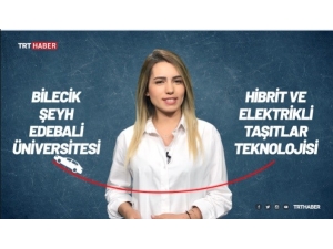 Trt Haber Şeyh Edebali Üniversitesi’ni Örnek Gösterdi
