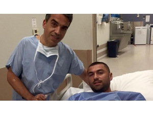Burak Yılmaz Ameliyat Oldu