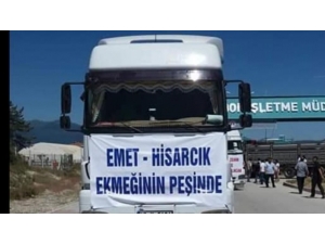 Emet Ve Hisarcık’ta Kamyoncuların İsyanı