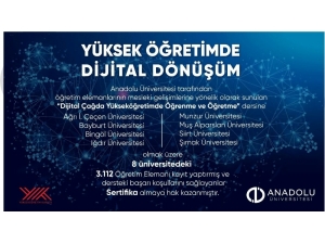 Anadolu Üniversitesi’nden Yükseköğretimde Dijital Dönüşüme Büyük Destek