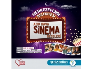 Merkezefendi’de ‘Açık Hava Sinema Geceleri’ Başlıyor