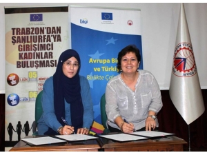 Trabzon Ve Şanlıurfalı Girişimci Kadınlardan ‘Kardeşlik Protokolü’