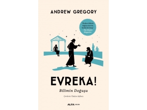 Andrew Gregory’nin Evreka Adlı Kitabı Raflarda