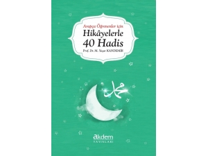 (Düzeltme) Arapça Öğrenenler İçin: Hikâyelerle 40 Hadis