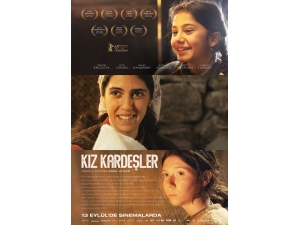 Ödüllü Film ‘Kız Kardeşler’ 13 Eylül’de Sinemalarda!