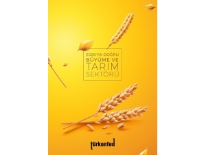 Tarımda Hedef Yüksek Verimlilik Ve Daha Fazla Katma Değer Olmalı