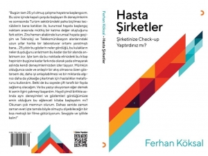 “Şirketler De İnsanlar Gibi Hastalanır”