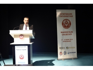 Maden Şehri Gümüşhane’de ‘Madencilik Çalıştayı’ Düzenleniyor