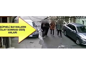 Ziynet Eşyası Çalan Kadınlar Güvenlik Kamerasına Yakalandı