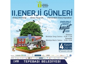 2’nci Enerji Günleri Etkinlikleri Başlıyor