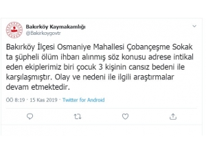 Bakırköy Kaymakamlığı: “Biri Çocuk 3 Kişinin Cansız Bedeni İle Karşılaşıldı”