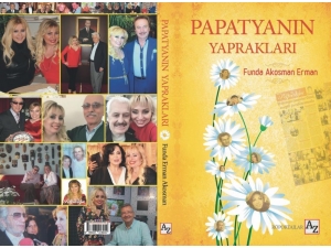 Gazeteci Yazar Funda Akosman Erman’ın Kitabı ‘Papatyanın Yaprakları’ Çıktı