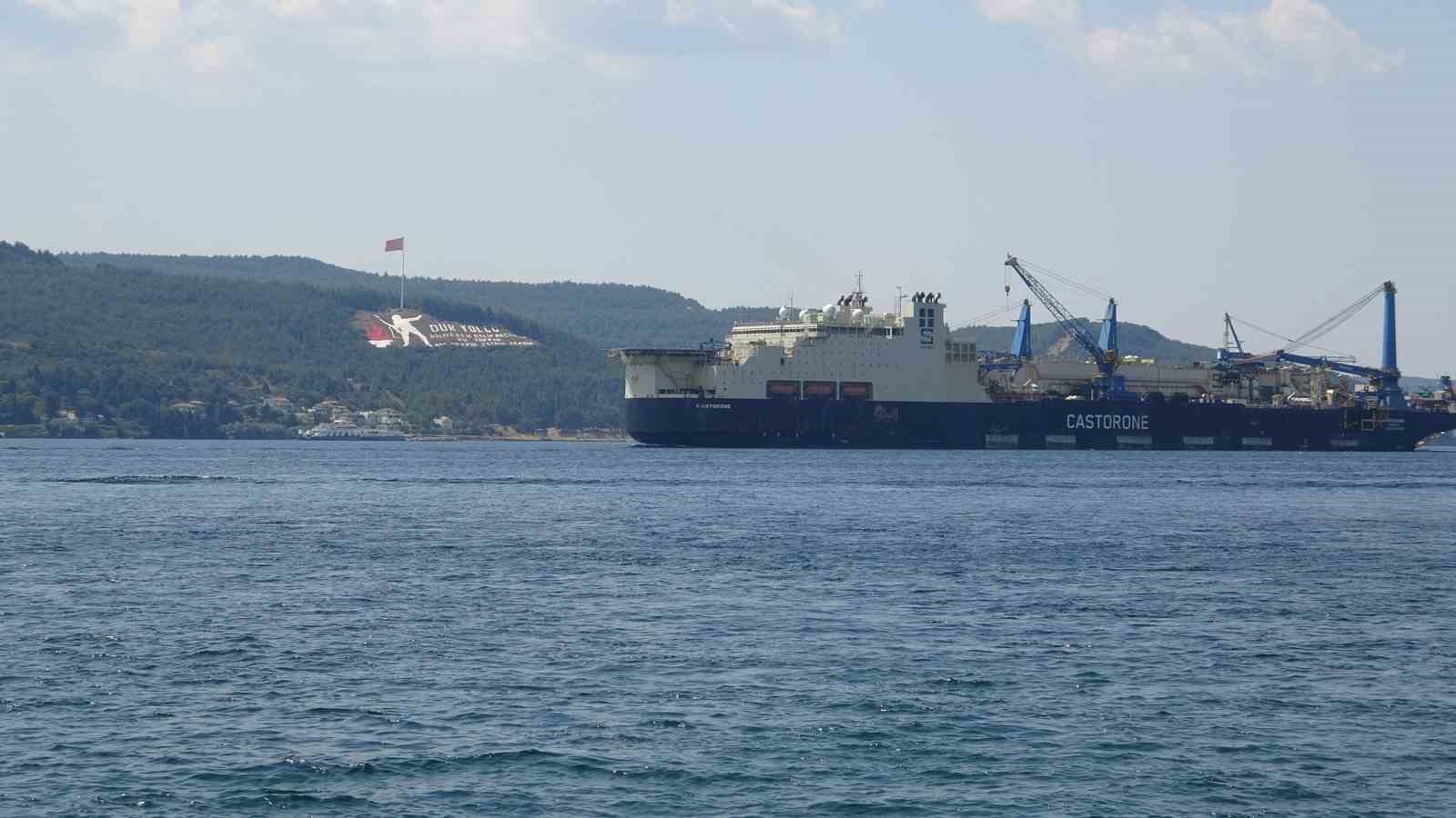 dev-boru-doseme-gemisi-castorone-canakkale-bogazi-ndan-gecti