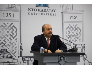 Kto Karatay Üniversitesinin Konuğu Prof. Dr. İbrahim Özkol Oldu