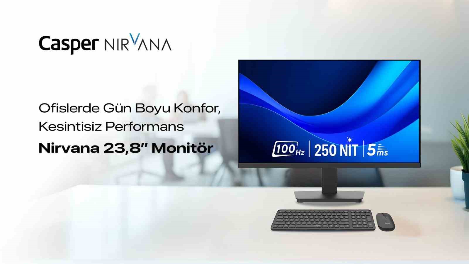 casper-nirvana-23-8-monitor-ofislerde-konforlu-ve-kesintisiz-calismayi-destekliyor