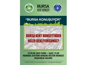 Kent Konseyi’nden “Bursa Konuşuyor” Toplantısı