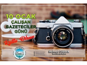 Başkan Cabbar’ın 10 Ocak Çalışan Gazeteciler Günü Mesajı