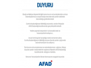 Afad: "Yardım Malzemelerinin Toplama Ehliyetinin Afad Başkanlığı Koordinesinde Olduğunu Hatırlatırız”