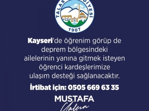Talas Belediyesi Deprem Bölgesine Gitmek İsteyen Öğrencilere Ulaşım Desteği Verecek