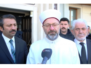Diyanet İşleri Başkanı Erbaş, Deprem Bölgesindeki Çalışmaları Anlattı