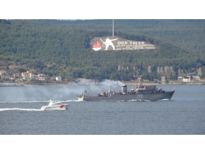Rus Askeri Gemileri Çanakkale Boğazı’ndan Peş Peşe Geçti