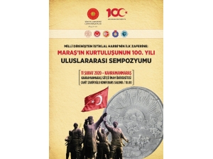 Maraş’ın Kurtuluşunun 100’üncü Yılında Uluslararası Sempozyum Düzenlenecek