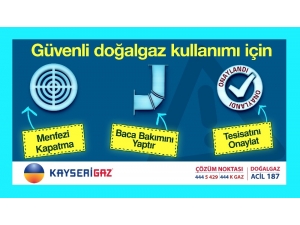 Kayserigaz Güvenli Doğalgaz Kullanımı İçin Abonelerini Uyardı