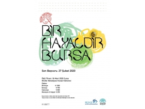 “Bir Hayaldir Bursa” Başvuruları Başladı