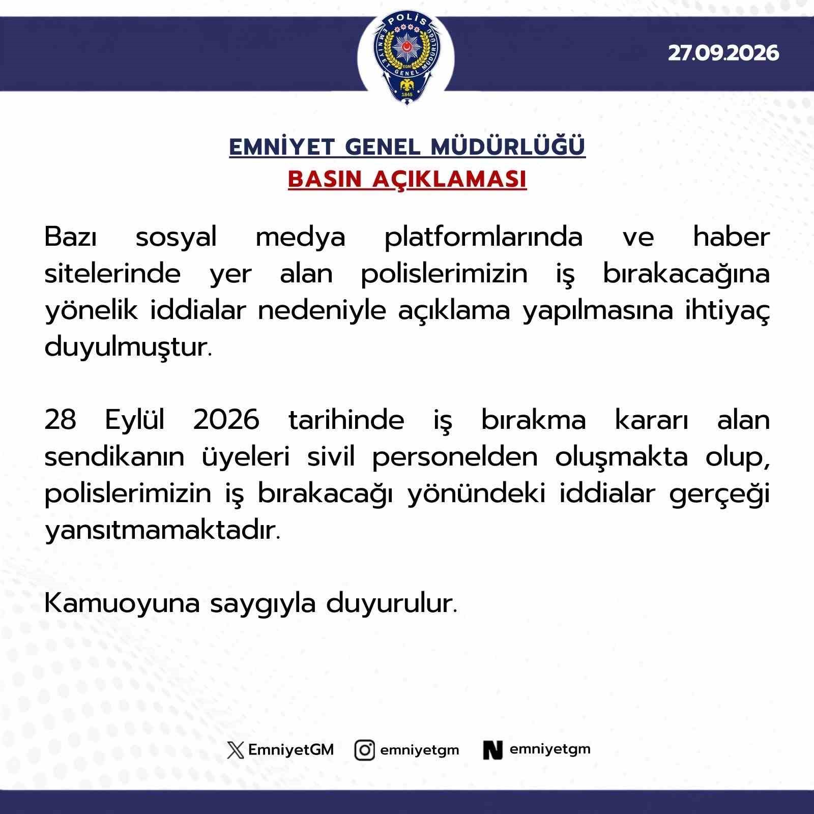 emniyet-genel-mudurlugu-polislerimizin-is-birakacagi-yonundeki-iddialar-gercegi-yansitmamaktadir