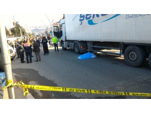 Tırın Altında Kalan Yaşlı Adam Hayatını Kaybetti