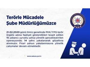 Ankara Terör Şube Ekiplerinden Eş Zamanlı Operasyon: 14 Terör Şüphelisi Gözaltına Alındı