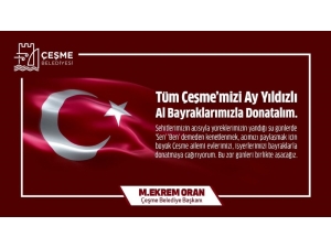 Çeşme Belediye Başkanı Oran’dan Bayrak Çağrısı