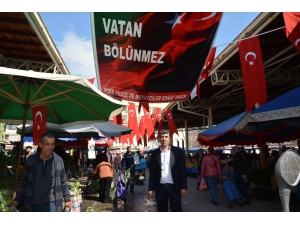 Söke’de Pazar Alanı Türk Bayrakları İle Donatıldı