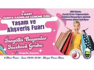 Kadınlar Gününe Özel, Hayat Ve Alışveriş Fuarı Açılıyor