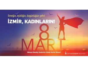 İzmir’de 8 Mart Programı Dopdolu