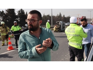 Kaza Yapıp Ters Şeride Uçtu, Yarış Pisti Yapılmasını İstedi