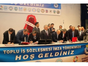 Hizmet İş Sendikasıyla Yapılan Toplu İş Sözleşmesinde, Kayseri Tek Vücut Oldu