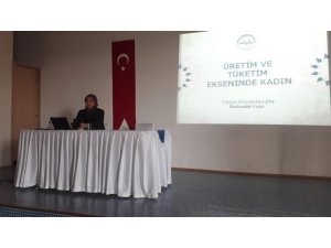 Bilecik’te “Üretim Ve Tüketim Ekseninde Kadın” Konulu Konferans Düzenledi
